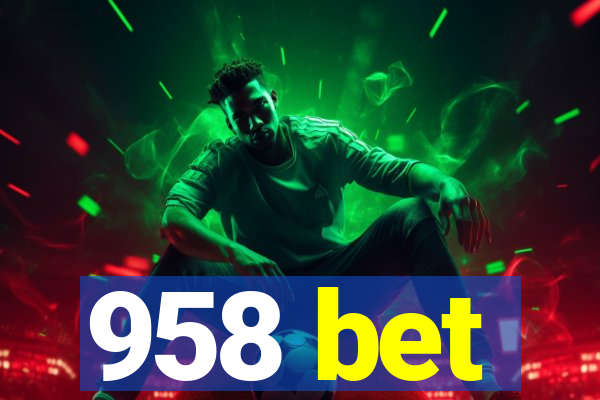 958 bet